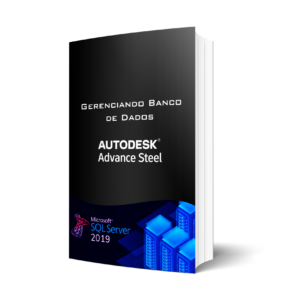 Gerenciando Banco de Dados Advance Steel com SQL Management Studio - Português