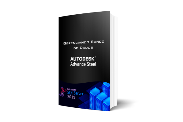 Gerenciando Banco de Dados Advance Steel com SQL Management Studio - Português